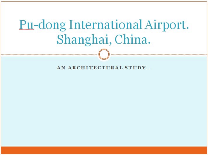 Pu-Dong International Airport - Case Study